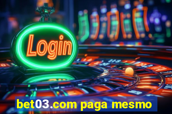 bet03.com paga mesmo